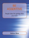 Be assertive - Infinite Ideas