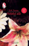 Hotelul alb - D.M. Thomas, Mircea Ivănescu