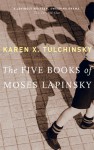 The Five Books of Moses Lapinsky - Karen X. Tulchinsky