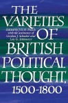 The Varieties of British Political Thought, 1500 1800 - J.G.A. Pocock