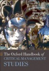 The Oxford Handbook of Critical Management Studies (Oxford Handbooks in Business and Management) - Mats Alvesson, Hugh Willmott, Todd Bridgman