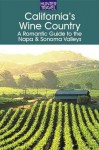 California's Wine Country - A Romantic Guide to the Napa & Sonoma Valleys - Robert White