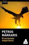 El accionista mayoritario - Petros Markaris, Petros Mrkaris