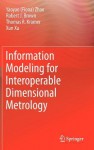 Information Modeling for Interoperable Dimensional Metrology - Yaoyao (Fiona) Zhao, Robert K. Brown, Thomas R. Kramer