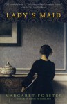 Lady's Maid: A Novel - Margaret Forster