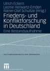 Friedens- Und Konfliktforschung in Deutschland: Eine Bestandsaufnahme - Ulrich Eckern, Leonie Herwartz-Emden, Rainer-Olaf Schultze