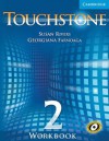 Touchstone: Workbook, Level 2 - Susan Rivers, Michael J. McCarthy, Georgiana Farnoaga, Jeanne McCarten, Helen Sandiford