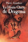 La Haute Quête de Dragonia - Pierre Grimbert, Julien Delval