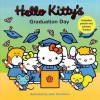 Hello Kitty's Graduation Day (Hello Kitty) - Sandra Higashi, Byron Glaser, Higashi/Glaser Design Inc., Jean Hirashima