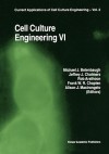 Cell Culture Engineering VI - Michael J. Betenbaugh, Jeffrey J. Chalmers, Frank W. R. Chaplen