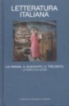 Letteratura italiana 1. Le origini, il Duecento, il Trecento. La storia e gli autori - Alberto Asor Rosa, Chiara Ferrara, Fiammetta Cirilli, Sonia Gentili, Alessandro Giarrettino, Paolo Falzone, Laura Di Nicola, Raffaella Anconetani