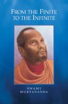 From the Finite to the Infinite - Swami Muktananda