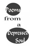 Poems from a Depressed Soul - Roger Harrison