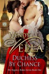 Duchess By Chance - Wendy Vella