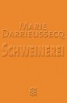 Schweinerei - Marie Darrieussecq