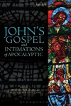 John's Gospel and Intimations of Apocalyptic - Catrin H. Williams, Christopher C. Rowland