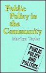 Public Policy In The Community - Marilyn M. Taylor