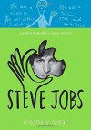 Steve Jobs: Insanely Great by Jessie Hartland (2015-07-21) - Jessie Hartland