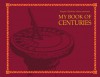 My Book of Centuries - Christie Groff, Sonya Shafer