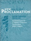 New Proclamation: Year B, 2003, Easter Through Pentecost - Ben Witherington III, Gail Ramshaw, L. William Countryman