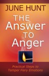 The Answer to Anger - June Hunt