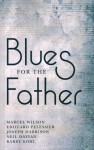 Blues For The Father - Marcel Wilson, Edouard Pelissier, Joseph Harrison, Neil Dayyan, Barry Kohl