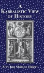 A Kabbalistic View of History - Z'ev Ben Shimon Halevi