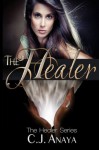 The Healer: A Young Adult Romantic Fantasy (The Healer Series) (Volume 1) - C.J. Anaya