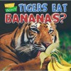 Why Don't Tigers Eat Bananas? (Animal Puzzlers) - Kathryn Jewitt