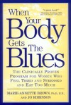 When Your Body Gets the Blues - Marie-Annette Brown, Jo Robinson