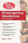 Emergency Medicine PreTest Self-Assessment and Review, Second Edition (PreTest Clinical Medicine) - Adam Rosh