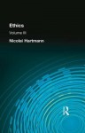 Ethics, Volume 3: Moral Freedom - Nicolai Hartmann