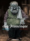 Chez Francisque (Chez Francisque, #1) - Yan Lindingre, Manu Larcenet, Patrice Larcenet