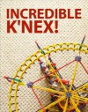 Incredible K'NEX! - Instructables Authors