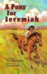 A Pony for Jeremiah - Robert H. Miller