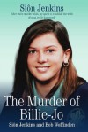 The Murder of Billie-Jo - Sion Jenkins, Bob Woffinden