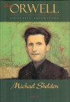 George Owell. Biografia autorizada (Spanish Edition) - Michael Shelden