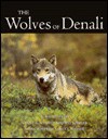 The Wolves of Denali - L. David Mech, Thomas J. Meier, John W. Burch