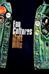 Fan Cultures - Matt Hills