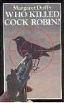 Who Killed Cock Robin? - Margaret Duffy