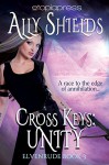 Cross Keys: Unity (Elvenrude Book 3) - Ally Shields