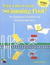 What Color Is Your Swimming Pool? The Guide to Trouble-Free Pool Maintenance - John O'Keefe