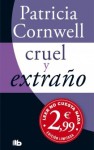 Cruel y extraño (Scarpetta, #4) - Patricia Cornwell