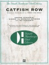 Catfish Row: Symphonic Suite Based on Porgy and Bess: George Gershwin, DuBose and Dorothy Heyward and Ira Gershwin - Donald Hunsberger