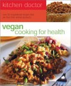 Vegan Cooking for Health: Kitchen Doctor Series - Nicola Graimes