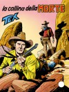 Tex n. 471: La collina della morte - Claudio Nizzi, Víctor De La Fuente, Claudio Villa