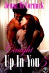 Caught Up In You: No More Denial - Jenna McCormick