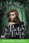 Le Pacte des Loups, Episode 2 (Le Pacte des Loups, #2) - Melissa de la Cruz