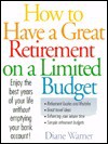 How to Have a Great Retirement on a Limited Budget - Diane Warner