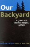 Our Backyard: A Quest for Environmental Justice - Diana Whitelaw